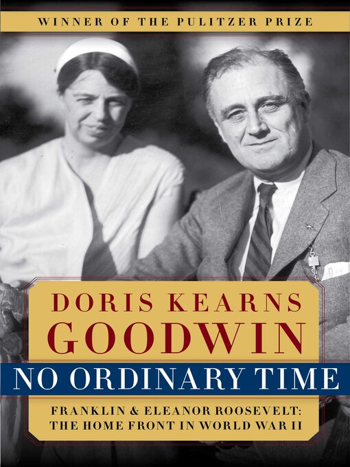 Title details for No Ordinary Time by Doris Kearns Goodwin - Wait list